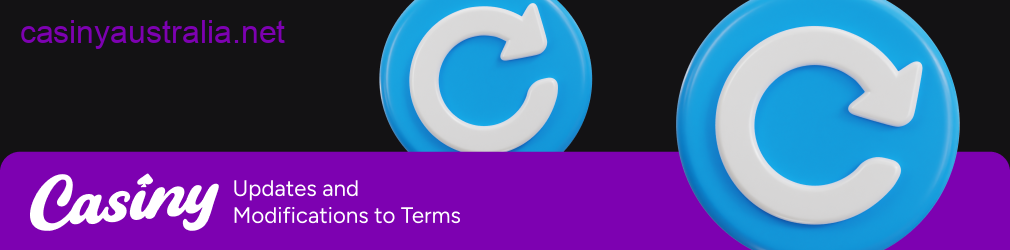 Casiny updates modifications terms