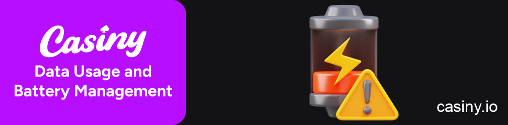 Casiny mobile data and battery tips