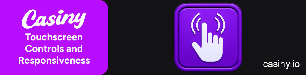 Casiny touchscreen control and performance